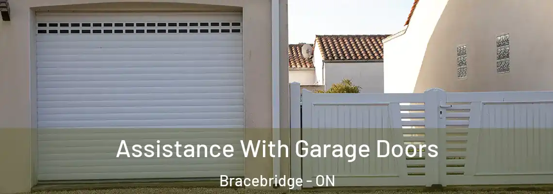  Assistance With Garage Doors Bracebridge - ON