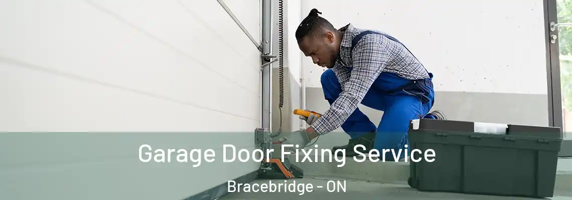  Garage Door Fixing Service Bracebridge - ON