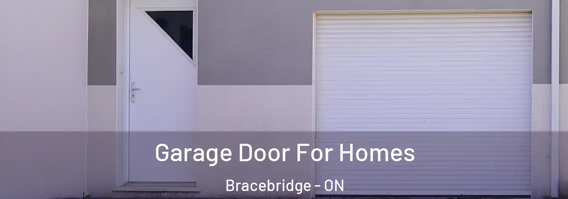  Garage Door For Homes Bracebridge - ON