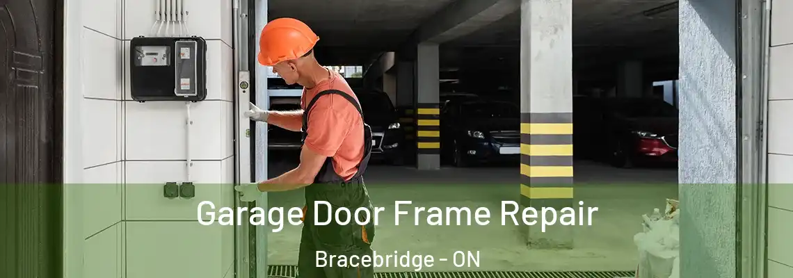  Garage Door Frame Repair Bracebridge - ON