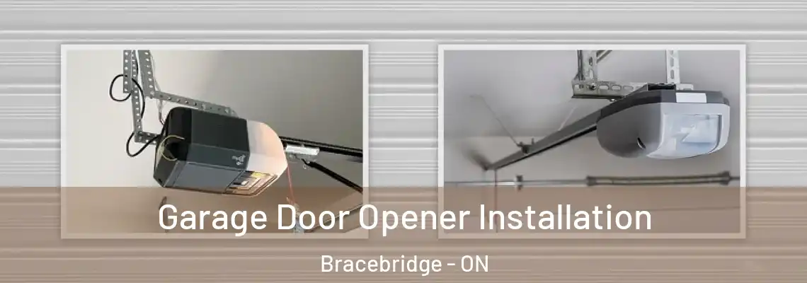  Garage Door Opener Installation Bracebridge - ON