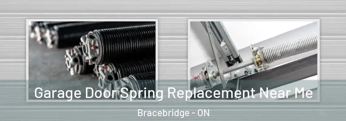  Garage Door Spring Replacement Near Me Bracebridge - ON