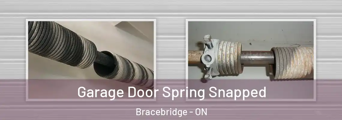 Garage Door Spring Snapped Bracebridge - ON