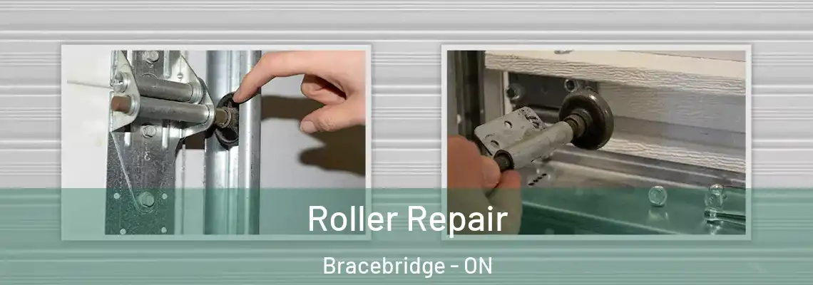  Roller Repair Bracebridge - ON